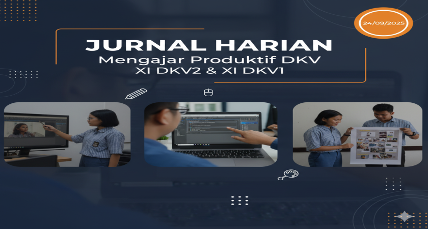 Jurnal Harian: Kegiatan Mengajar Produktif di Jurusan XII DKV2 dan XII DKV1 (24/09/2025)